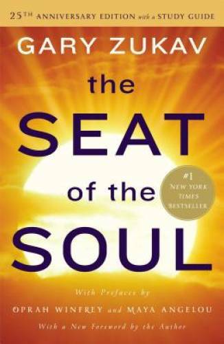 The Seat of the Soul: 25th Anniversary Edition with a Study Guide - GOOD The Seat of the Soul: 25th Anniversary Edition with a Study Guide - GOOD