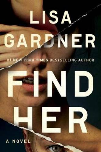 Find Her - Hardcover By Gardner, Lisa - VERY GOOD Find Her - Hardcover By Gardner, Lisa - VERY GOOD