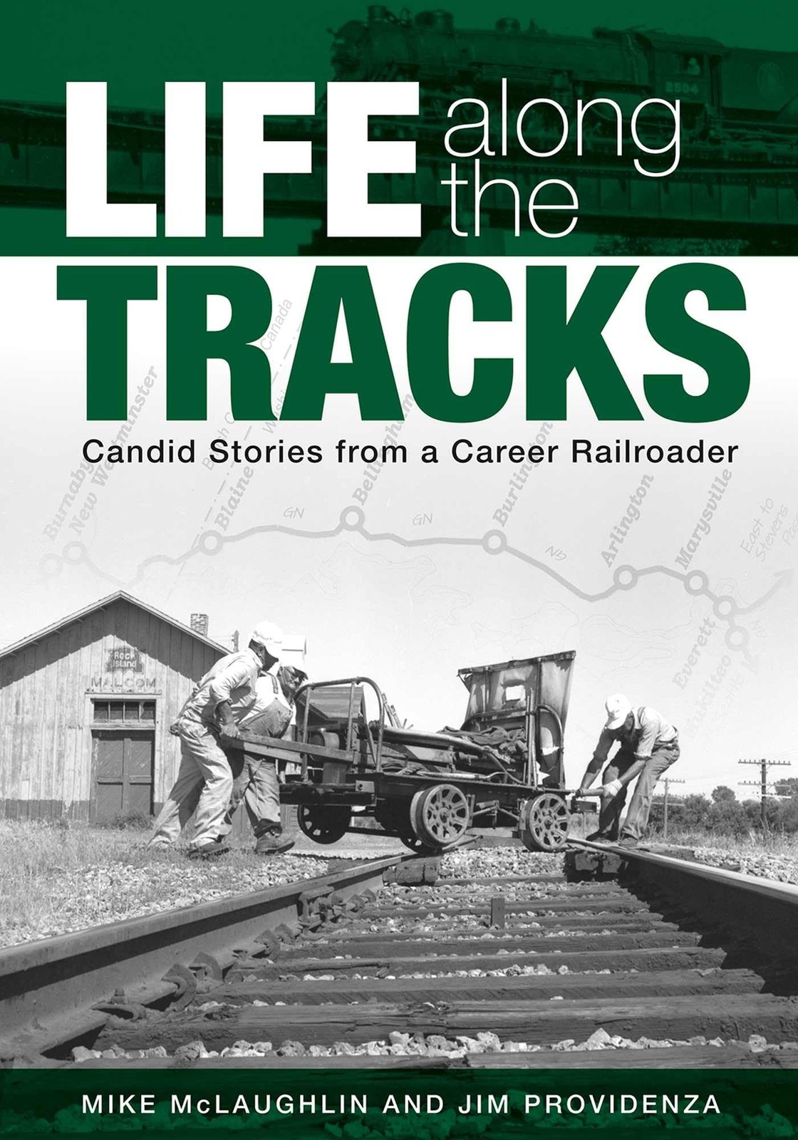 Life along the Tracks: Candid Stories from a Career Railroader by McLaughlin