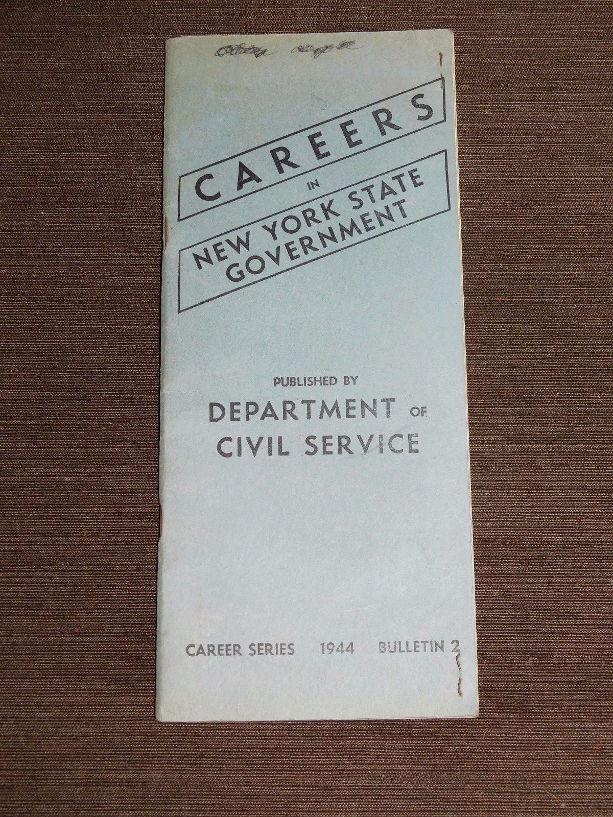 VINTAGE 1944 WWII ERA CAREERS IN NEW YORK STATE GOVERNMENT BOOKLET BULLETIN VINTAGE 1944 WWII ERA CAREERS IN NEW YORK STATE GOVERNMENT BOOKLET BULLETIN