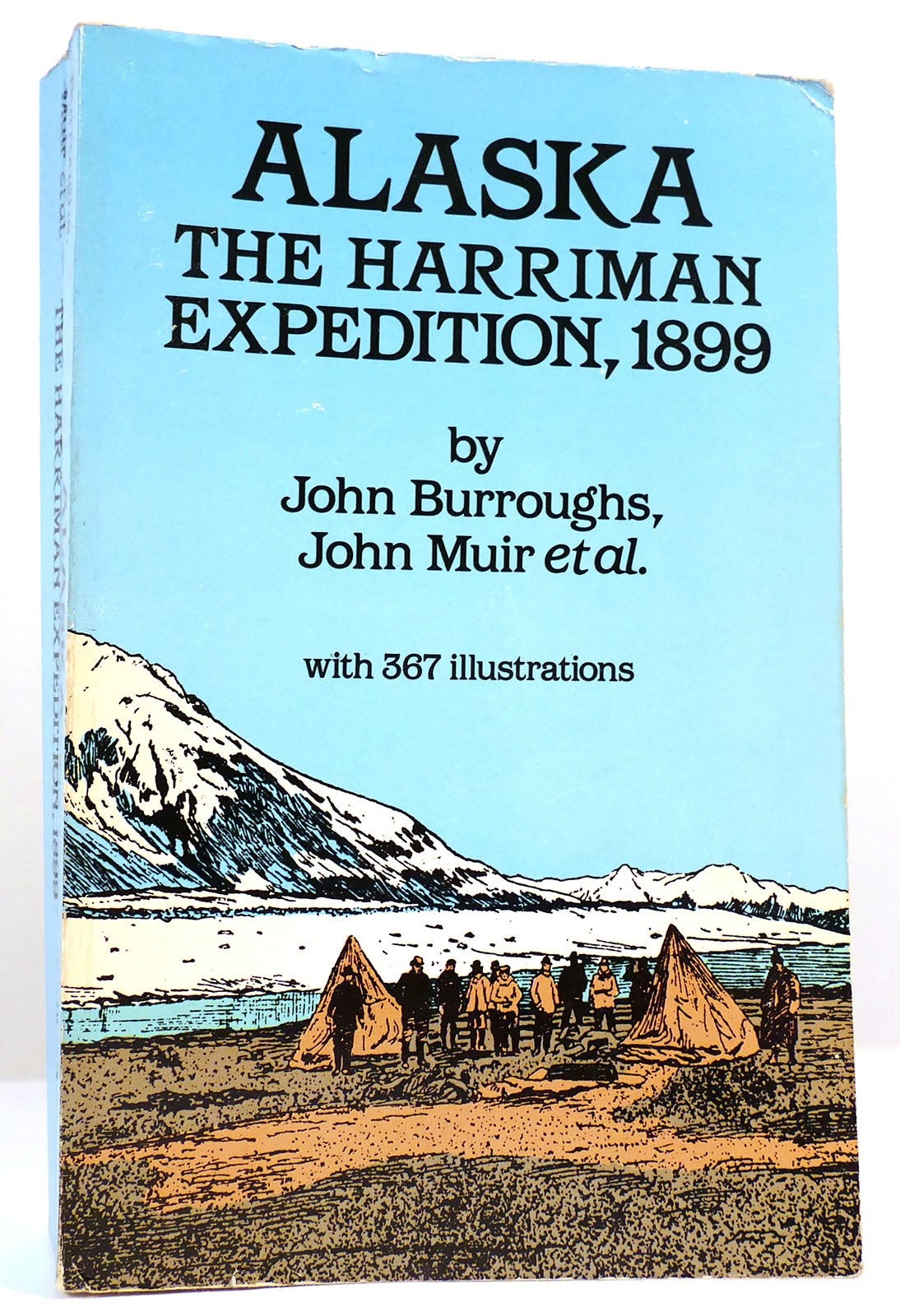John Burroughs, John Muir ALASKA: THE HARRIMAN EXPEDITION, 1899  Unabridged