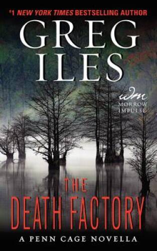 The Death Factory: A Penn Cage Novella (Penn Cage Novels) - VERY GOOD The Death Factory: A Penn Cage Novella (Penn Cage Novels) - VERY GOOD