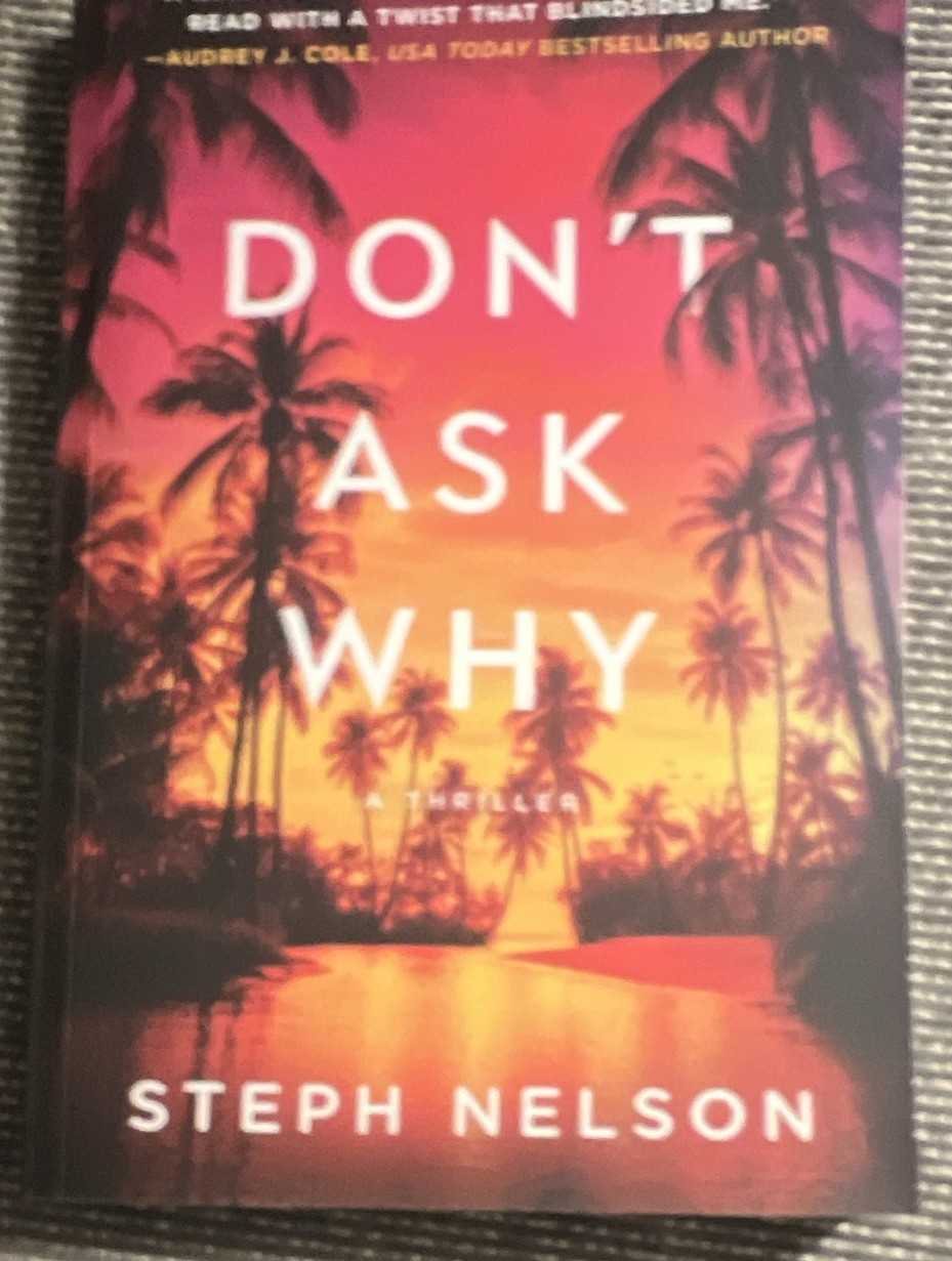 Steph Nelson Don\'t Ask Why PB Thriller Fiction Novel Eng Adults Steph Nelson Don\'t Ask Why PB Thriller Fiction Novel Eng Adults