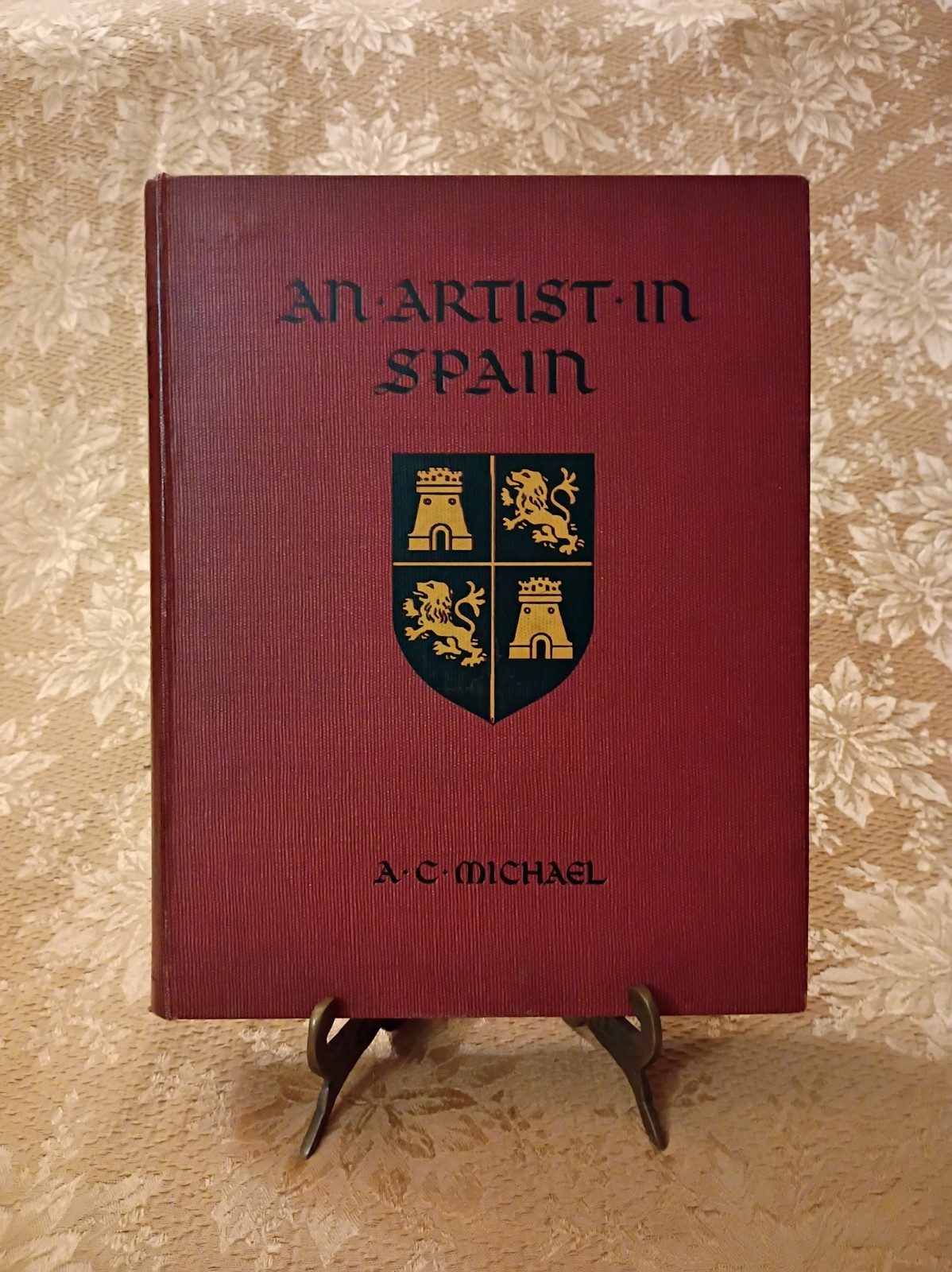 An Artist in Spain A. C. Michael c. 1914 Hardcover Hodder & Stoughton Art Travel