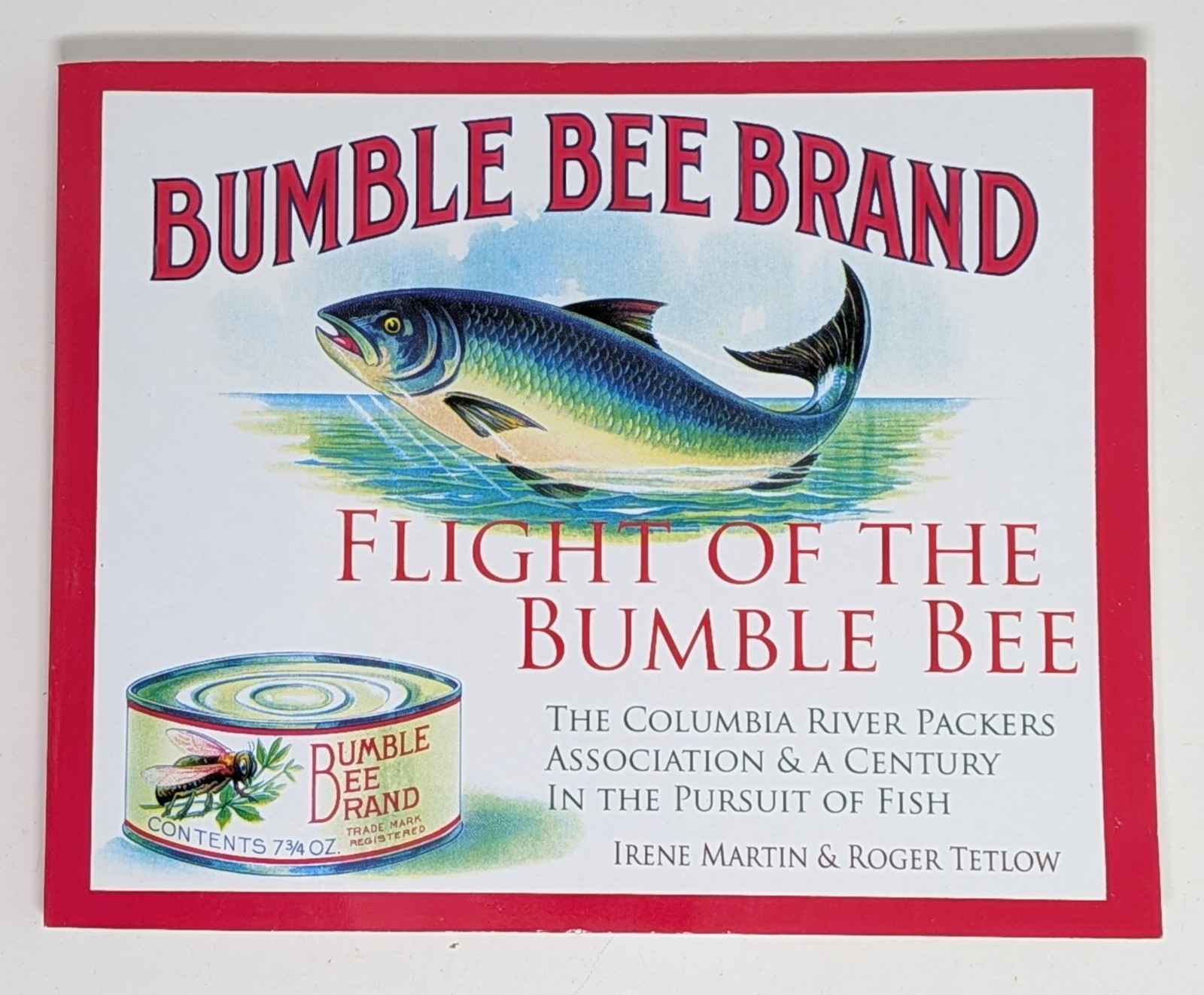 Flight of the Bumble Bee Columbia River Packers Association Irene Martin Flight of the Bumble Bee Columbia River Packers Association Irene Martin