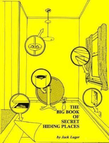 Big Book of Secret Hiding Places by Jack Luger (1987, Trade Paperback) Big Book of Secret Hiding Places by Jack Luger (1987, Trade Paperback)