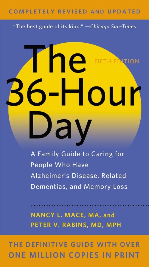 The 36-Hour Day, 5th Edition: A Family..., Nancy L Mace