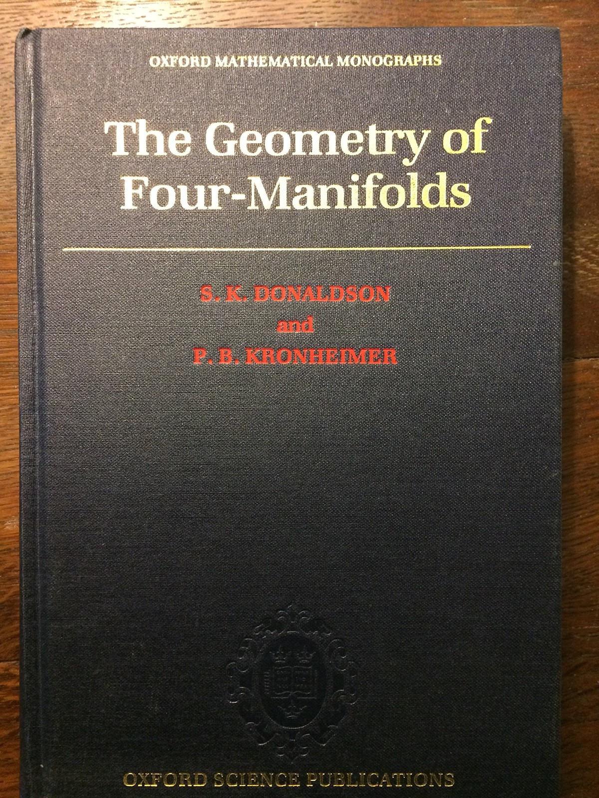 The Geometry of Four-Manifolds (Oxford Mathematical Monographs) by Donaldson