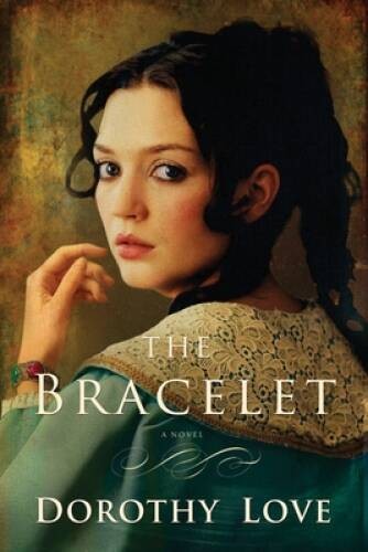 The Bracelet - Paperback By Love, Dorothy - GOOD