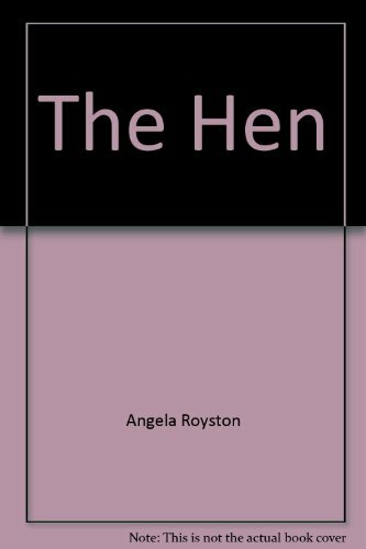 The Hen By Angela Royston
