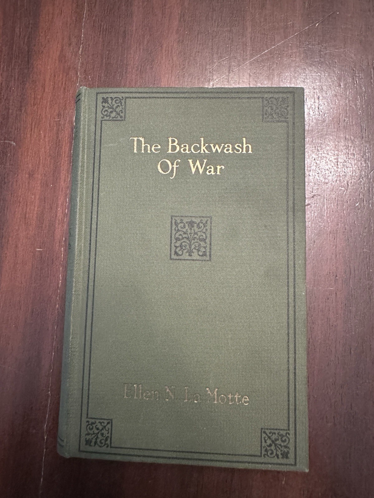 The Backwash Of War - Ellen N. LaMotte Book Antique 1916