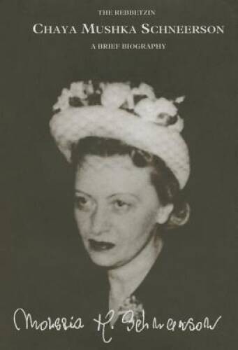 The Rebbetzin Chaya Mushka Schneerson: A Brief Biography - Hardcover - GOOD