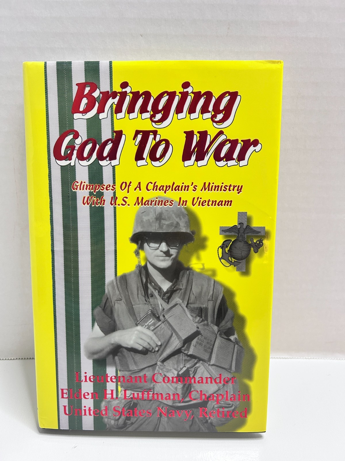 Bringing God To War Lieutenant Commander Elden H. Luffman Chaplain SIGNED Bringing God To War Lieutenant Commander Elden H. Luffman Chaplain SIGNED