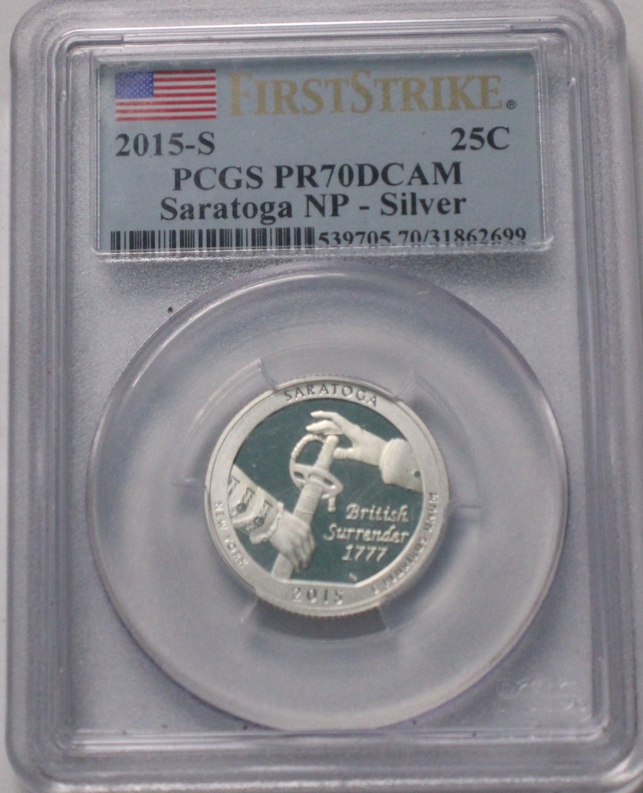 2015 - S 25C Saratoga Silver PCGS PR70DCAM First Strike Flag label 2015 - S 25C Saratoga Silver PCGS PR70DCAM First Strike Flag label