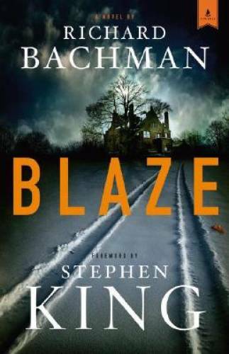 Blaze: A Novel - Hardcover By Bachman, Richard - GOOD