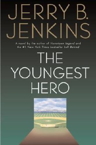 The Youngest Hero - Hardcover By Jenkins, Jerry B. - GOOD The Youngest Hero - Hardcover By Jenkins, Jerry B. - GOOD