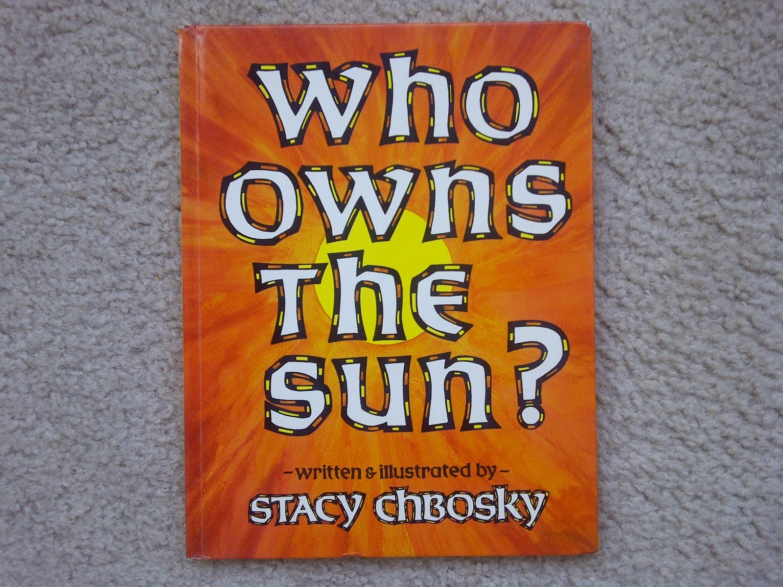 Who Owns the Sun - Stacy Chbosky - Landmark Editions - Signed (At Age 17) - 1988