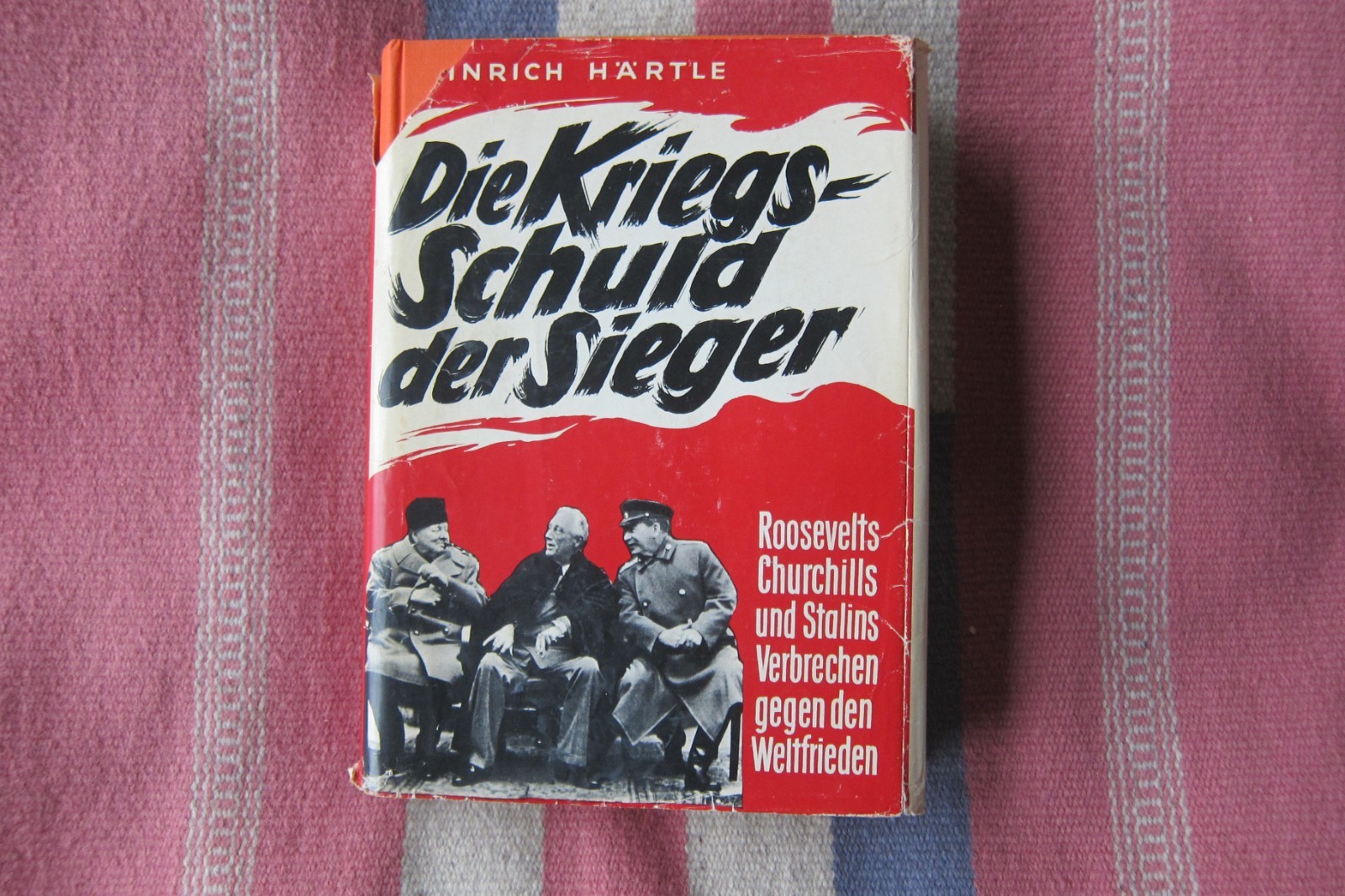 Vintage 1966~ Die Kriegsschuld Der Sieger~ Heinrich Härtle Hardcover Dust Jacket