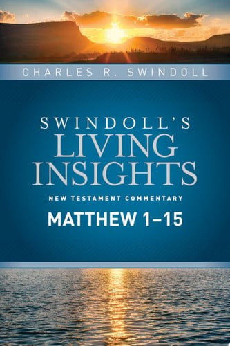Insights on Matthew 1--15 (Swindoll\'s Living Insights New Testament Commentary)