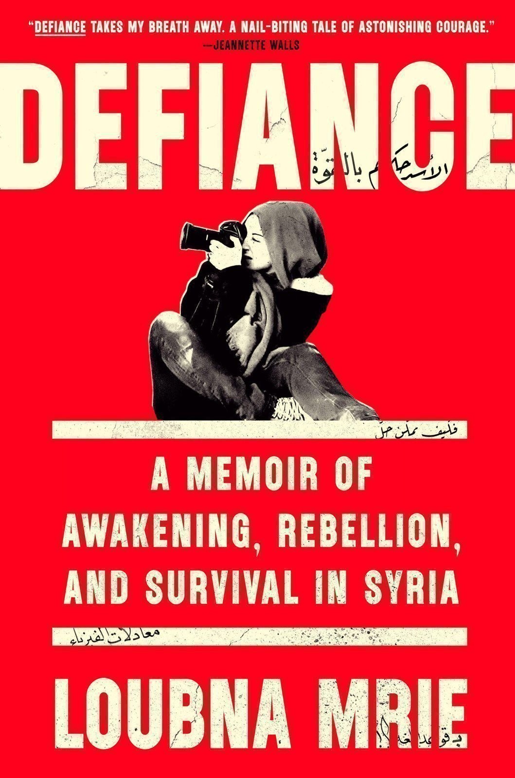Defiance: A Memoir of Awakening, Rebellion, and Survival in Syria
