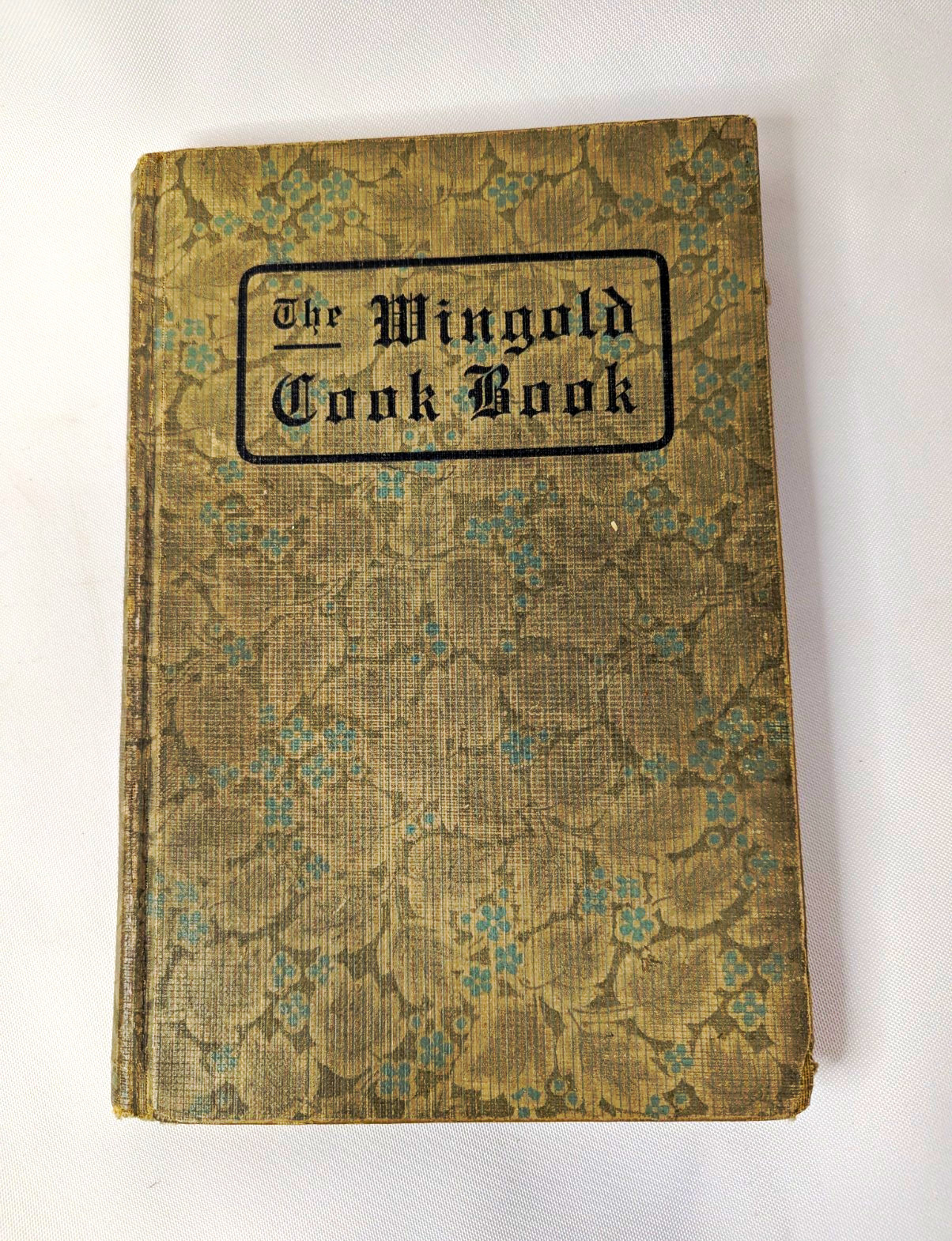 Antique 1916 The Wingold Cook Book Hardcover Winona Minnesota
