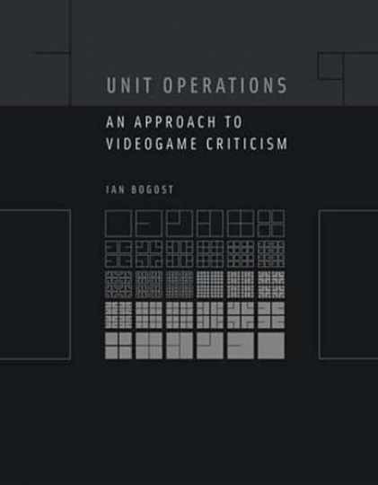 Unit Operations: An Approach to Videogame - Paperback, by Bogost Ian - Very Good Unit Operations: An Approach to Videogame - Paperback, by Bogost Ian - Very Good