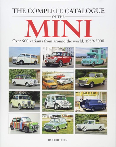 The Complete Catalogue of the Mini: Over 500 variants from around the world, 195