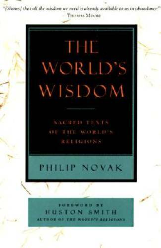 The World's Wisdom: Sacred Texts of the World's Religions - Paperback - GOOD