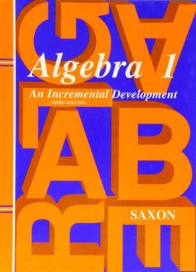 Algebra 1: An Incremental Development, - Hardcover, by John H. Saxon - Very Good Algebra 1: An Incremental Development, - Hardcover, by John H. Saxon - Very Good
