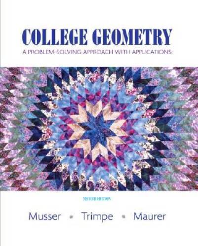 College Geometry: A Problem Solving Approach with Applications (2nd E - GOOD