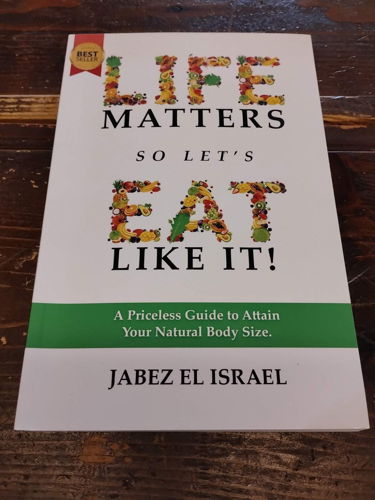 Life Matters So Let\'s Eat Like It A - Paperback, by el Israel Jabez A3