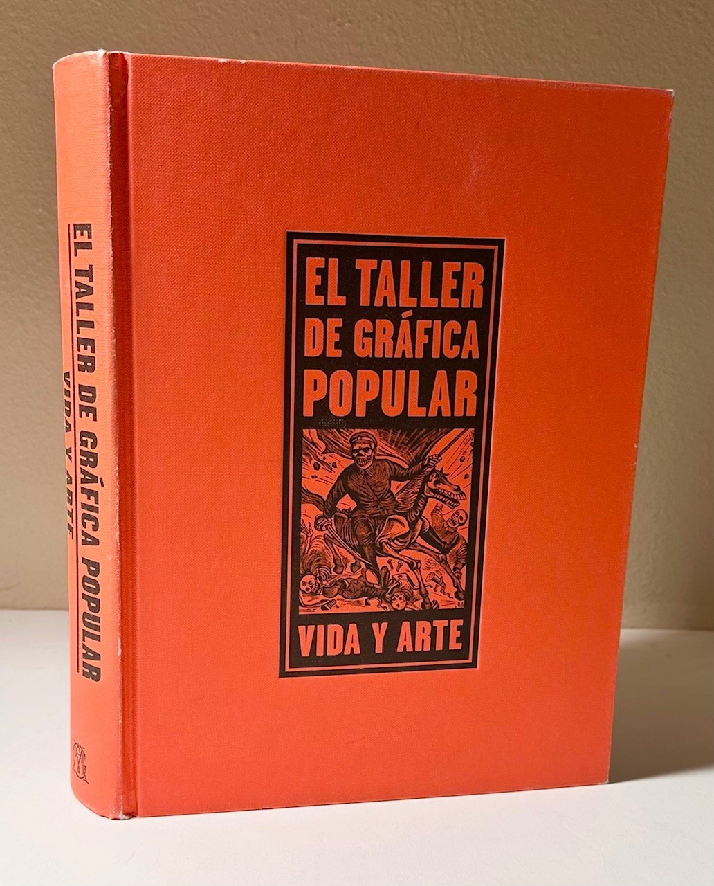 EL TALLER DE GRAFICA POPULAR. VIDA Y ARTE. 2015. Mexican Graphic Arts. TGP.