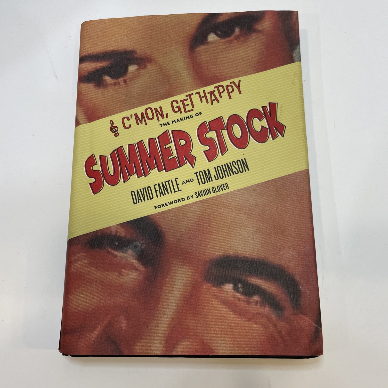 C'mon, Get Happy : The Making of Summer Stock, Hardcover First Edition 2023