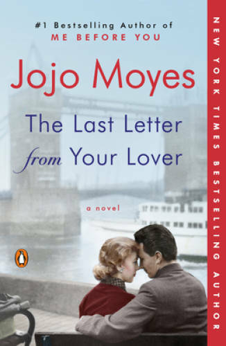 The Last Letter from Your Lover: A Novel - Paperback By Moyes, Jojo - VERY GOOD The Last Letter from Your Lover: A Novel - Paperback By Moyes, Jojo - VERY GOOD