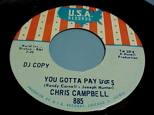 CHRIS CAMPBELL - NORTHERN SOUL - PROMO -YOU GOTTA PAY DUES -NM  VINYL & EX AUDIO