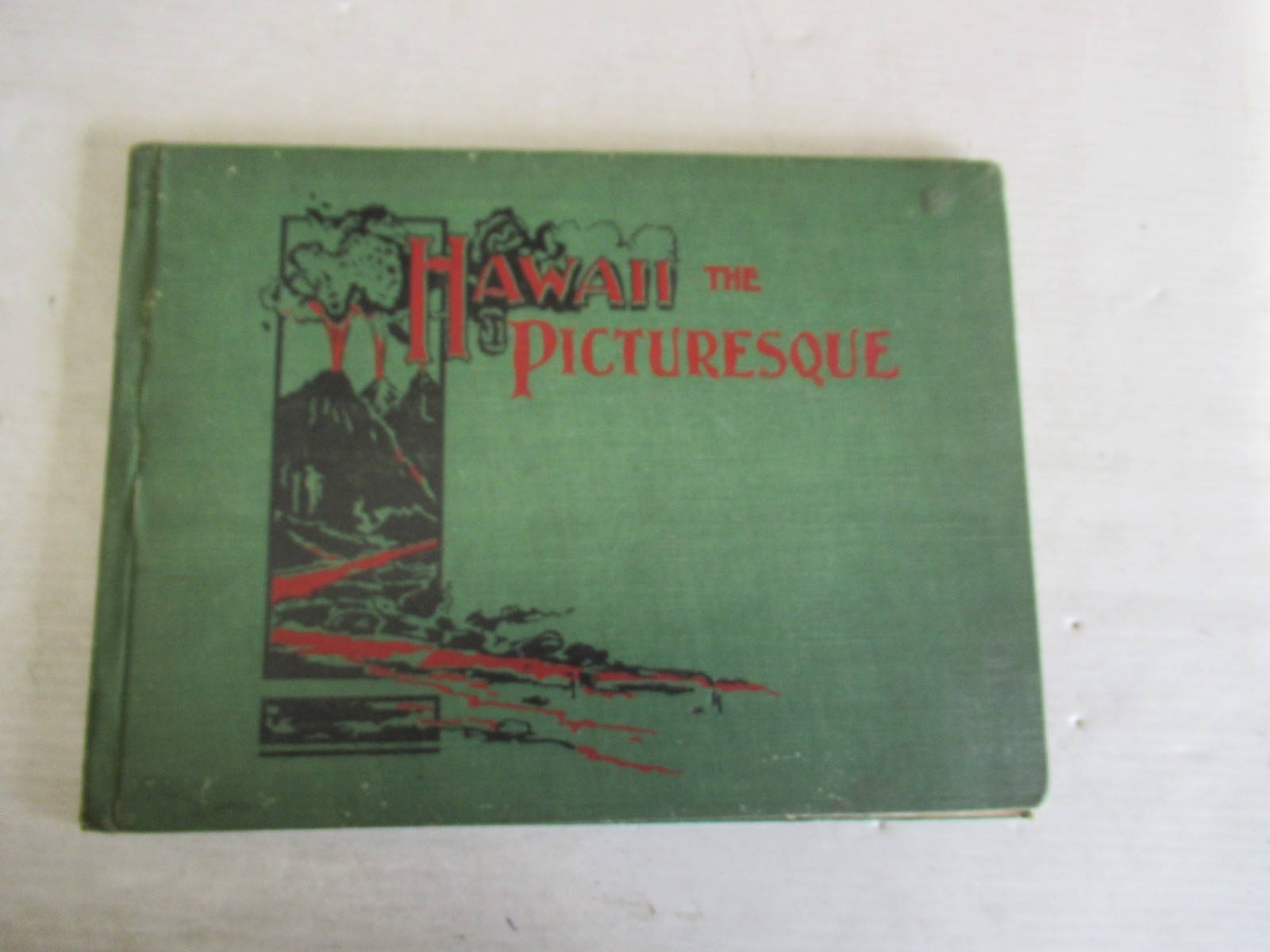 HAWAII THE PICTURESQUE - THE PARADISE OF THE PACIFIC 1904