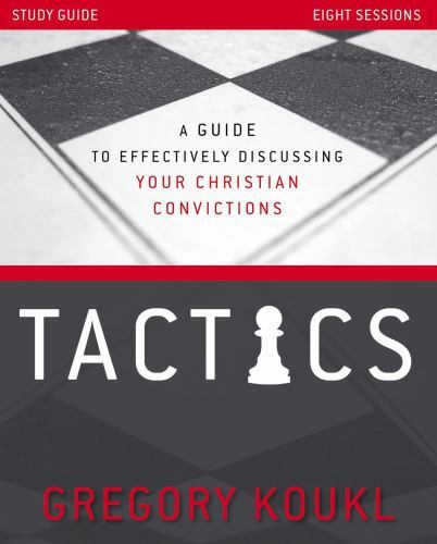 Tactics Study Guide, Updated and Expanded: A Guide to Effectively Discussing... Tactics Study Guide, Updated and Expanded: A Guide to Effectively Discussing...