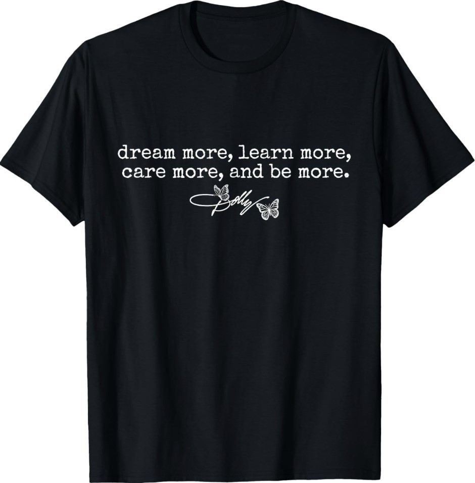 Dream More Learn More Care More Do More Floral Inspirational T-Shirt Dream More Learn More Care More Do More Floral Inspirational T-Shirt