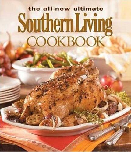 The All New Ultimate Southern Living Cookbook (Southern Living (Hardcover - GOOD