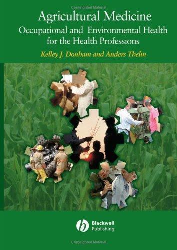 Agricultural Medicine: Occupational and Environmental Health for the Health Pro Agricultural Medicine: Occupational and Environmental Health for the Health Pro