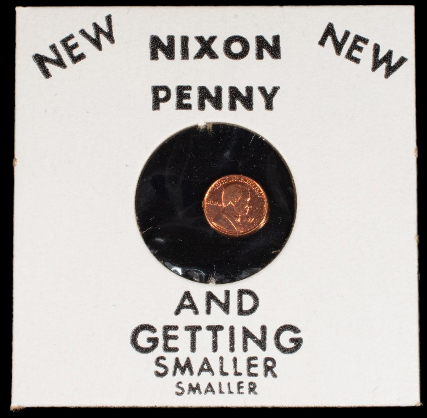 Vintage 1974 NIXON PENNY...”AND GETTING SMALLER