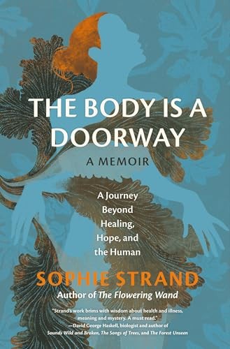 The Body Is a Doorway A Memoir - VERY GOOD