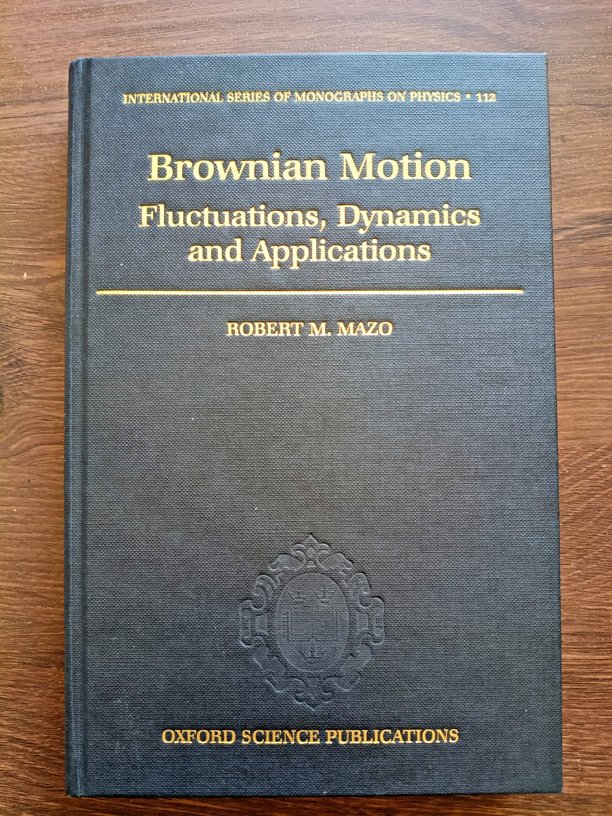Brownian Motion Robert M Mazo OUP 2002 Physics Stochastic Processes Hardback