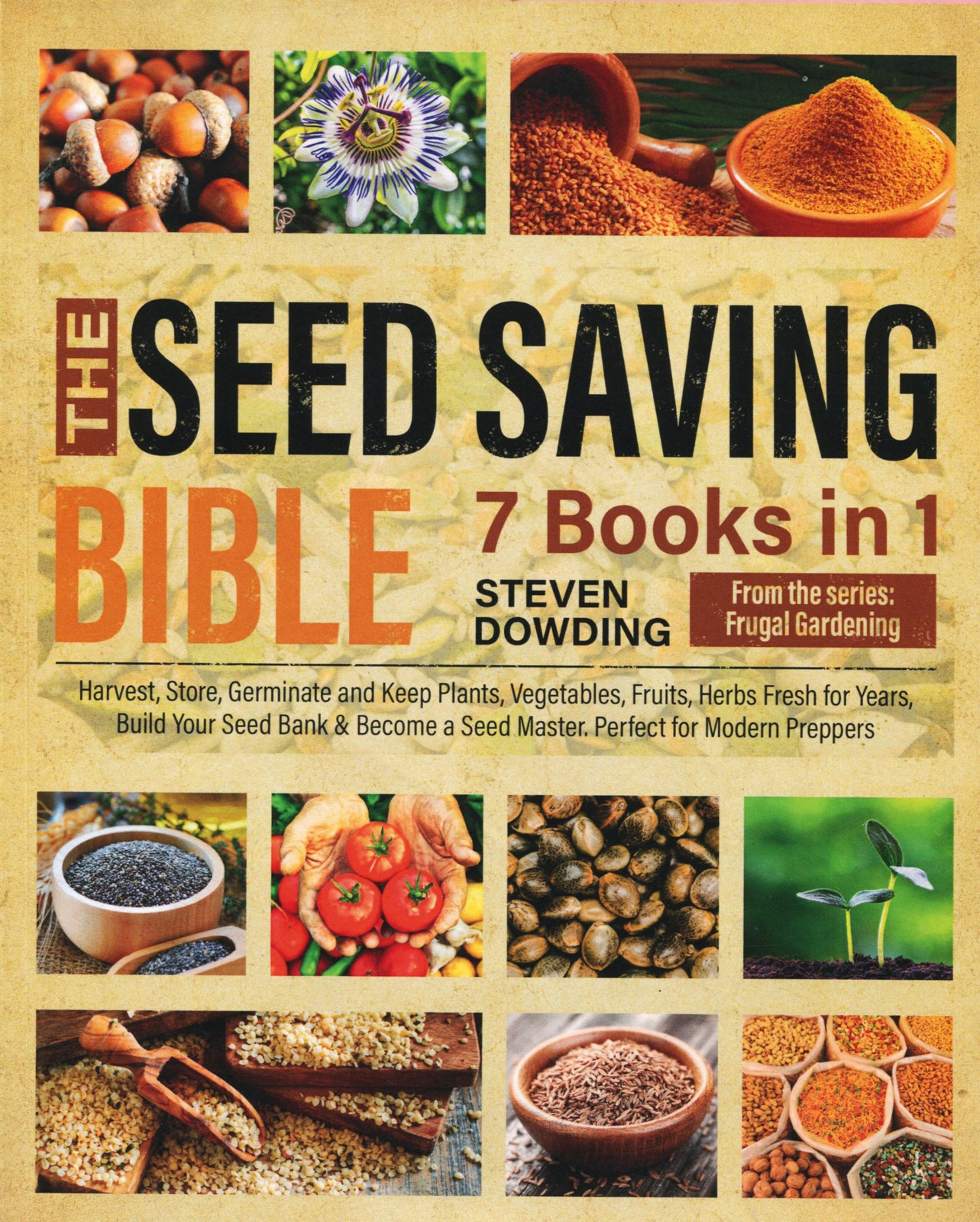 Steven Dowding / Seed Saving Bible 7 Books in 1 harvest store germinate and keep
