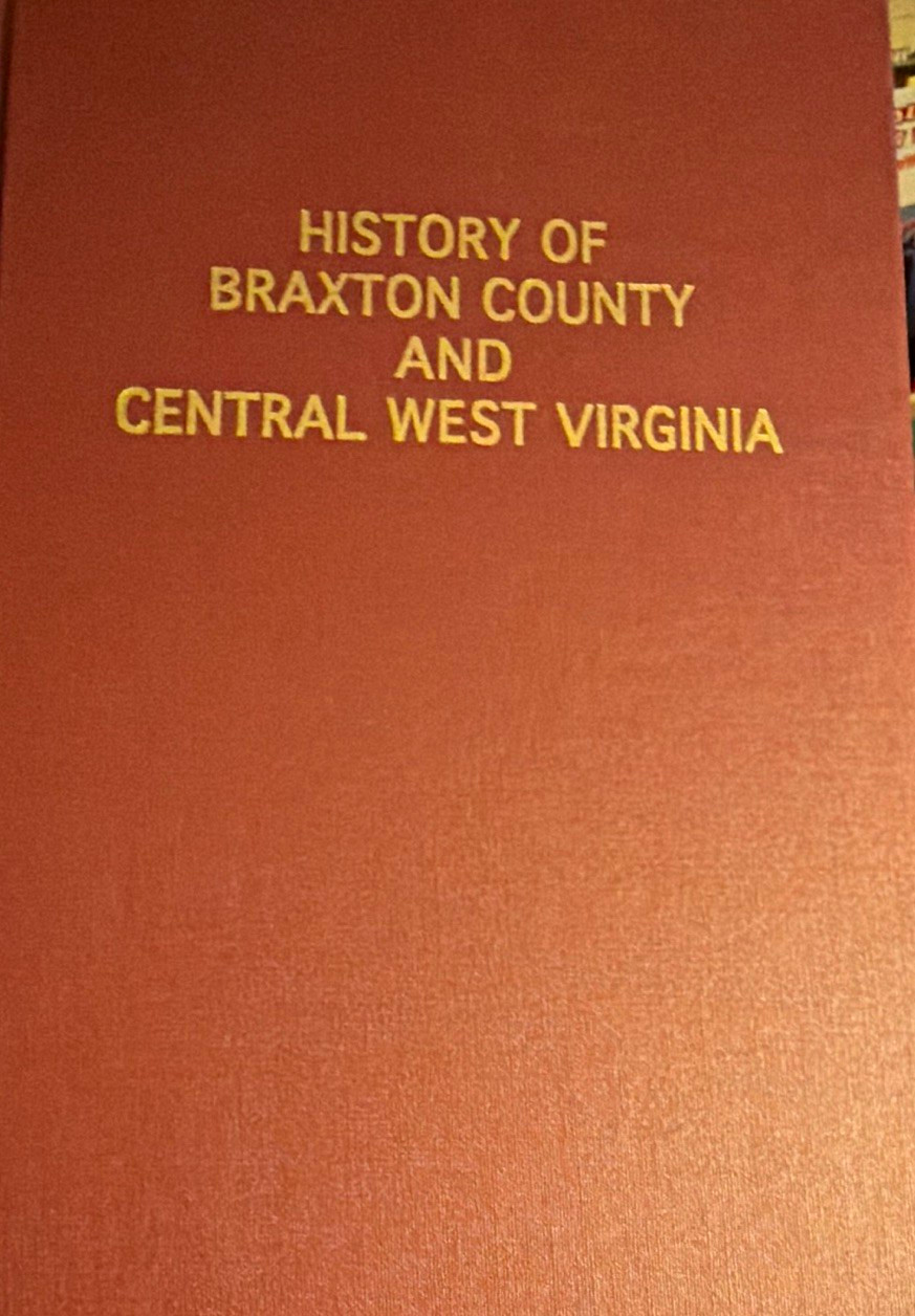 History of Braxton County & Central West Virginia Sutton Hardcover West Virginia