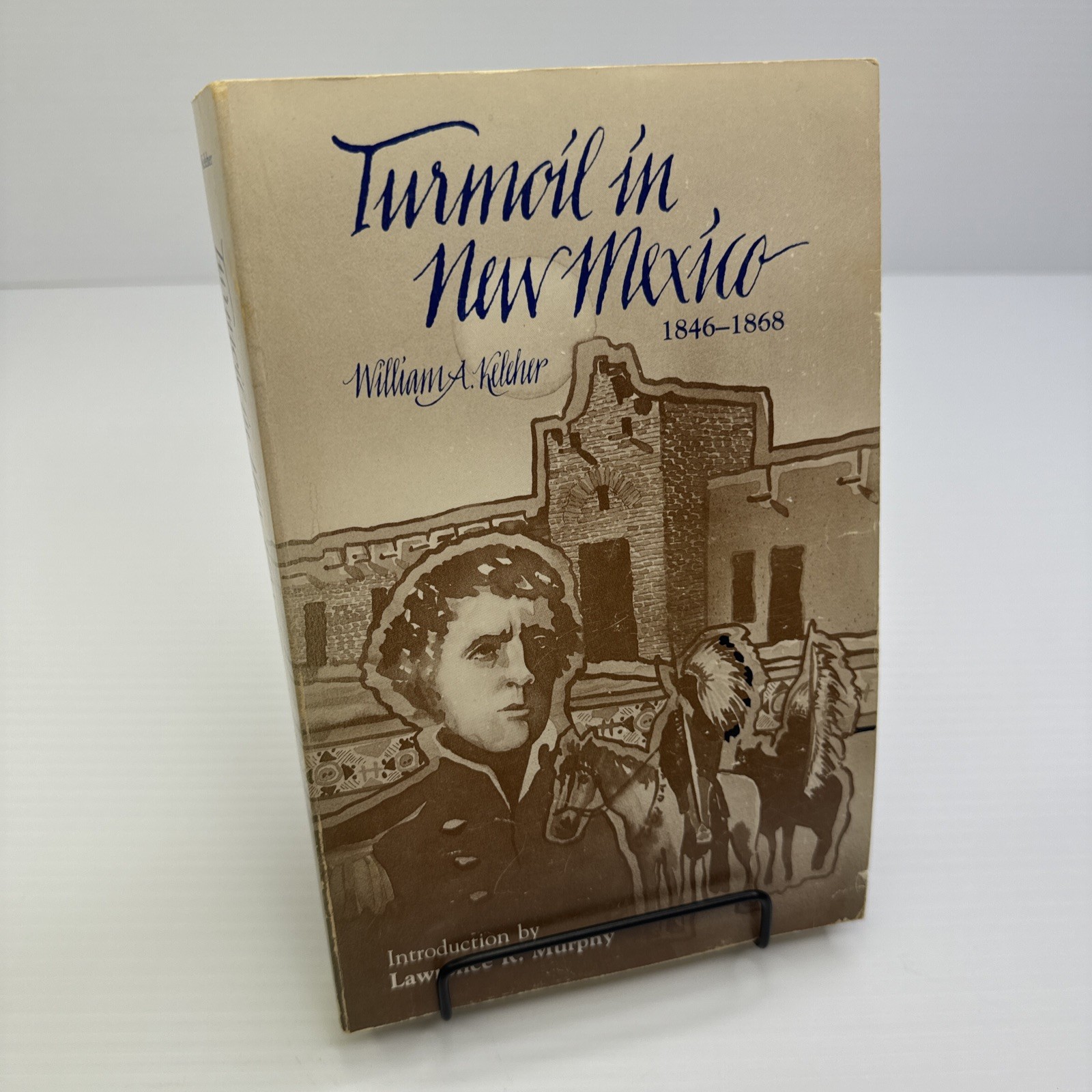 Turmoil in New Mexico William A. Kelehr 1982 PB University of New Mexico Press Turmoil in New Mexico William A. Kelehr 1982 PB University of New Mexico Press