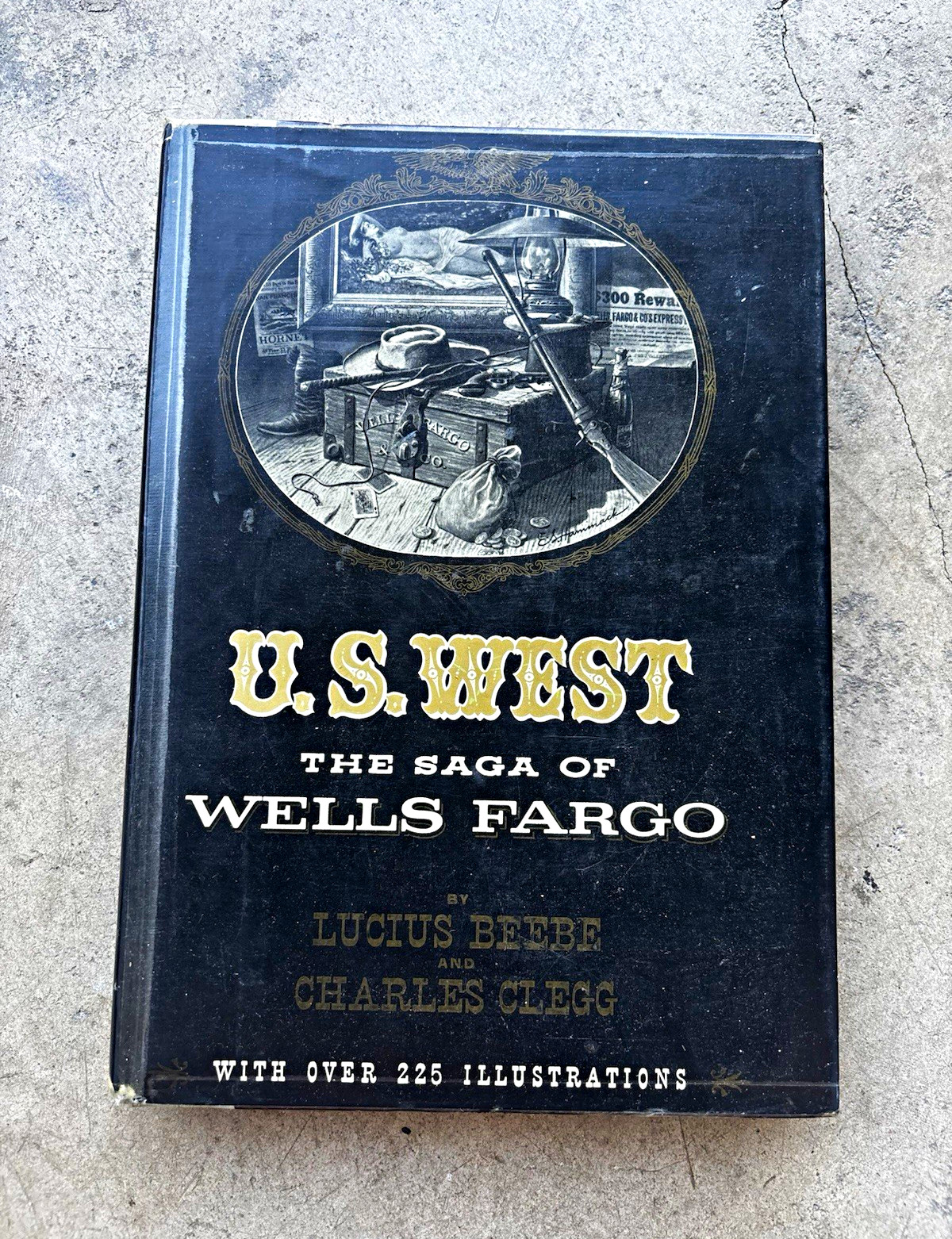 U. S. West: The Saga of Wells Fargo Beebe & Clegg Bonanza 1949 HC DJ Illus