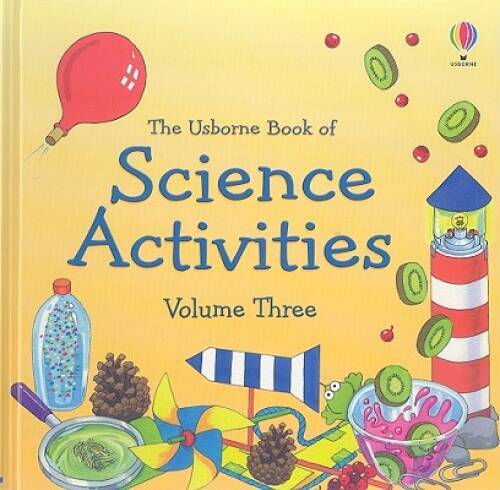 The Usborne Book of Science Activities, Vol. 3 - Hardcover - GOOD The Usborne Book of Science Activities, Vol. 3 - Hardcover - GOOD
