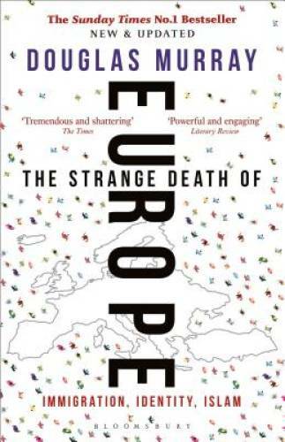 The Strange Death of Europe: Immigration, Identity, Islam - VERY GOOD