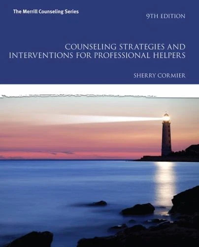 Counseling Strategies and Interventions for Professional Helpers Counseling Strategies and Interventions for Professional Helpers
